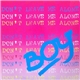 Boy - Don't Leave Me Alone